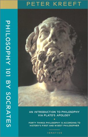 Philosophy 101 by Socrates: An Introduction to Philosophy Via Plato's Apology