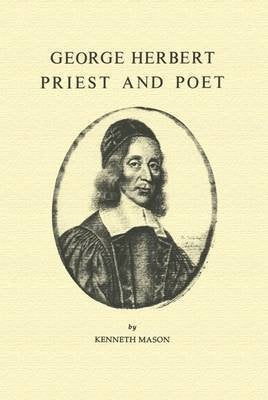 George Herbert, Priest and Poet (Fairacres Publication)