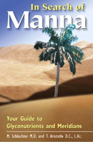 In Search of Manna: Your Guide to Glyconutrients and Meridians