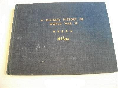 Military History of World War II. Atlas Volume.