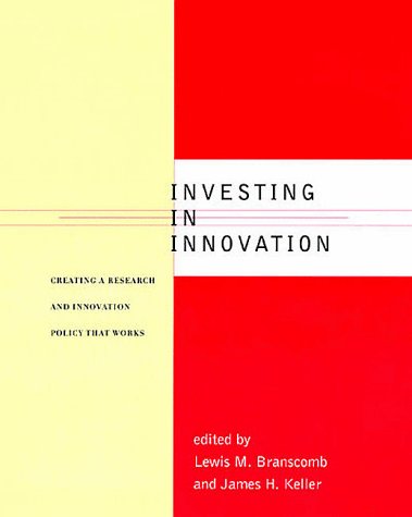 Investing in Innovation: Creating a Research and Innovation Policy That Works