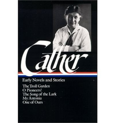[Early Novels and Stories (Library of America)] [Author: Cather, Willa] [August, 1999]