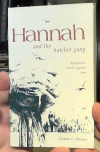 Hannah and the hatchet gang: Rockport's revolt against rum