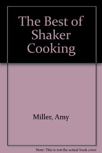 The Best of Shaker Cooking
