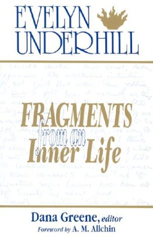 Fragments From an Inner Life: The Notebooks of Evelyn Underhill