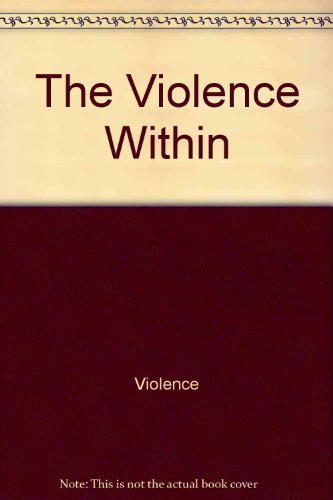 The violence within
