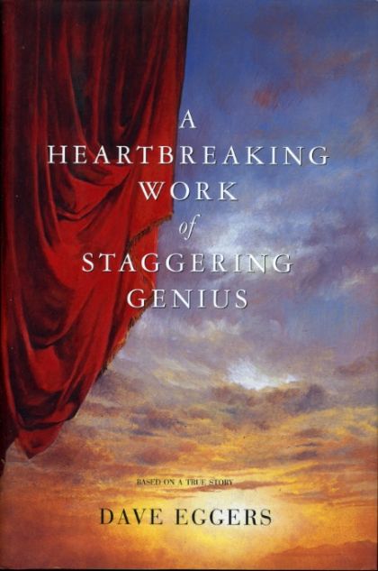 Heartbreaking Work of Staggering Genius - Memoir Based On True Story