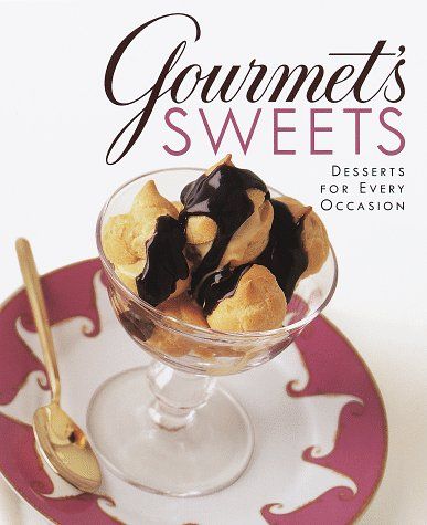 Gourmet's Sweets - Desserts For Every Occasion
