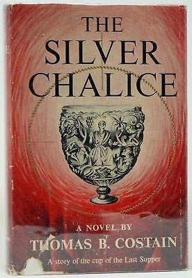 Thomas B. Costain / The Silver Chalice First Edition 1952
