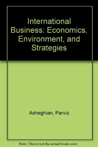 International Business: Economics, Environment, and Strategies