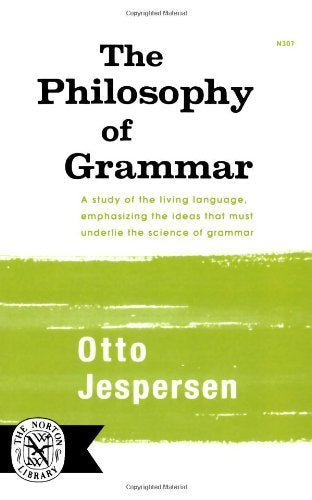 The Philosophy of Grammar (Norton Library) by Jesperson, Otto (1965) Paperback