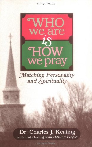 Who We Are Is How We Pray: Matching Personality and Spirituality