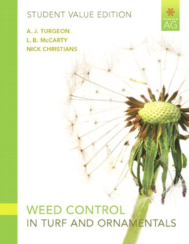 Weed Control in Turf Grass and Ornamentals: Student Value Edition