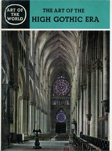 The Art of the High Gothic Era (Art of the World Series)