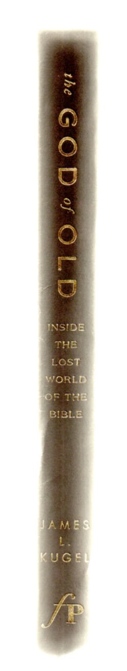 The God of Old: Inside the Lost World of the Bible