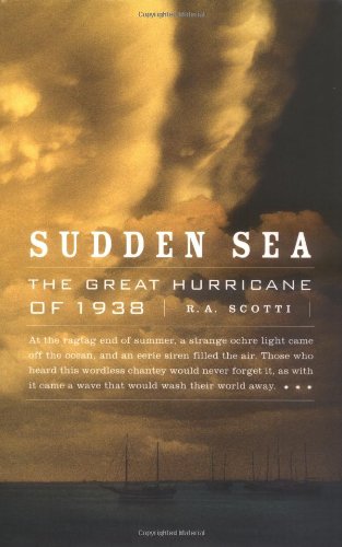 Sudden Sea: The Great Hurricane of 1938