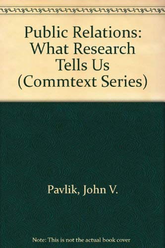 Public Relations: What Research Tells Us (Commtext Series)