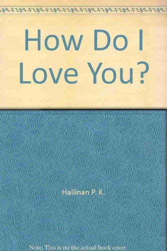 How Do I Love You?