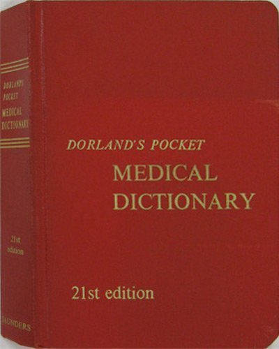 Dorland's Pocket Medical Dictionary (21st Edition)