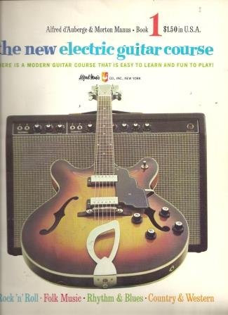 the new electric guitar course (Here Is A Modern Guitar Course That IS Easy To Learn And Fun To Play!, 1)
