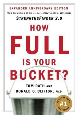 How Full Is Your Bucket? Positive Strategies For Work and Life