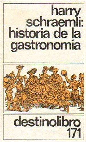 Historia De La Gastronomía (Destinolibro 171)