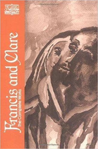 Francis and Clare the Complete Works