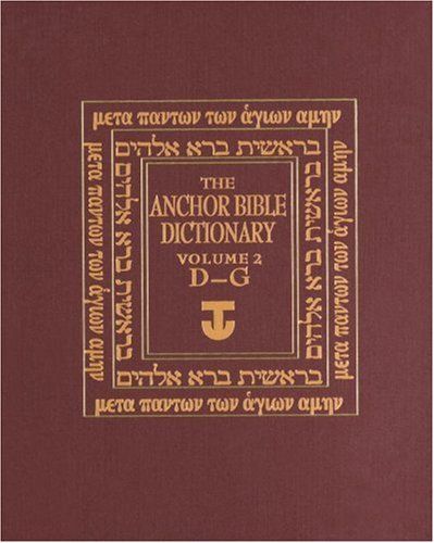 The Anchor Bible Dictionary, Complete in Six Volumes