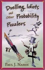 Dueling Idiots and Other Probability Puzzlers