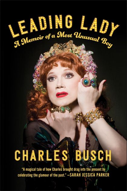 Leading Lady - A Memoir of a Most Unusual Boy