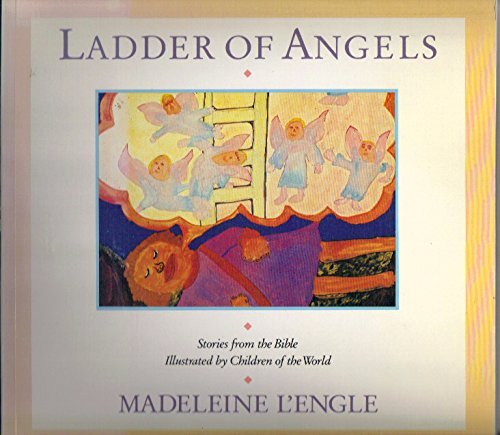 Ladder of Angels by Madeleine L'Engle (October 19,1988)