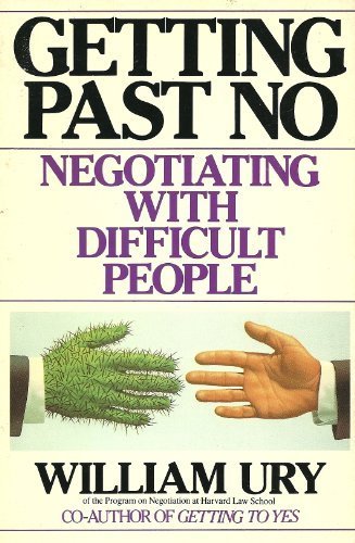 Getting Past No: Negotiating with Difficult People Paperback – International Edition, September, 1991