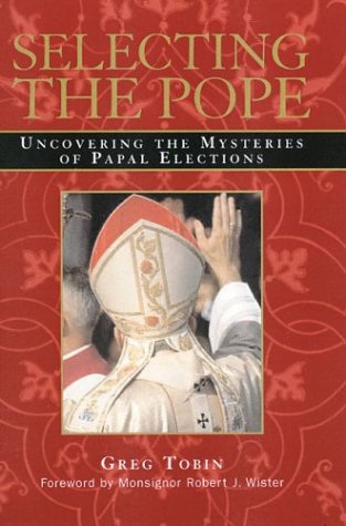 Selecting the Pope: Uncovering the Mysteries of Papal Elections