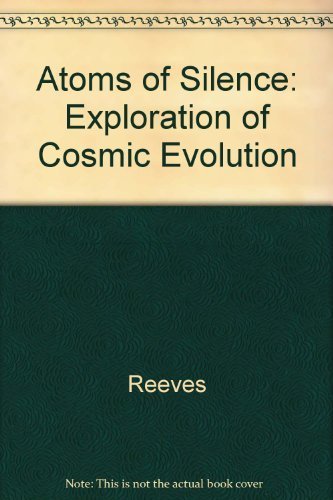 Atoms of Silence: An Exploration of Cosmic Evolution