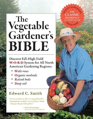 The Vegetable Gardener's Bible (10th Anniversary Edition)