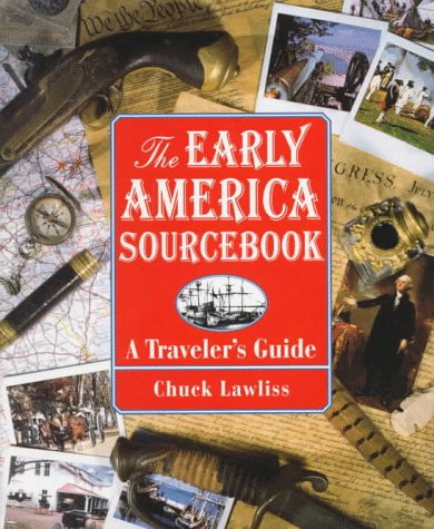 The Early America Sourcebook: A Traveler's Guide