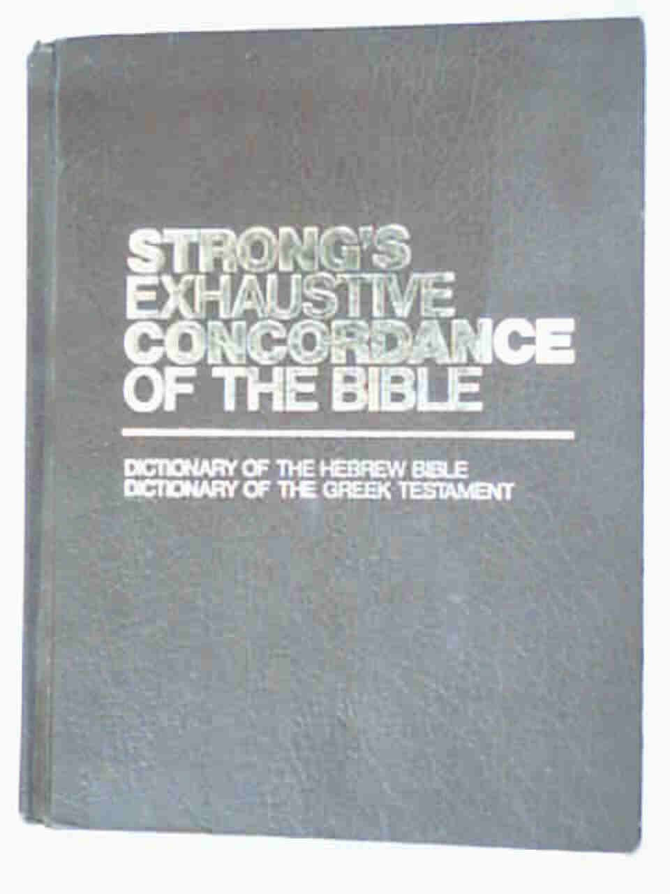 Strong's Exhaustive Concordance of the Bible