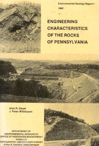 Engineering characteristics of the rocks of Pennsylvania: Environmental geology supplement to the state geologic map (Environmental geology report)