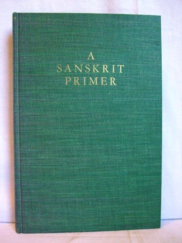 A Sanskrit Primer by Edward D. Perry (1936-12-01)