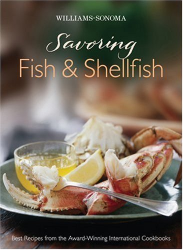 Williams-Sonoma: Savoring Fish & Shellfish (Savoring ...)