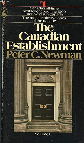 The Canadian Establishment Volume 1