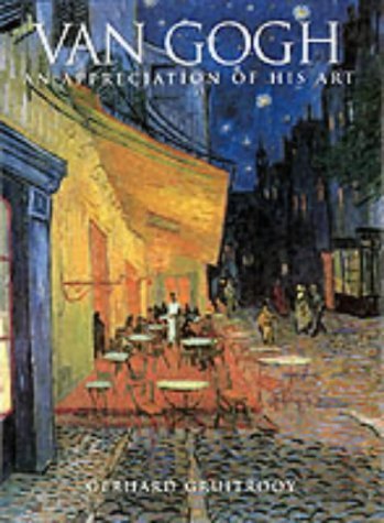 Van Gogh: An Appreciation of His Art (Art Series)