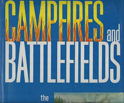 Campfires and Battlefields: the Pictorial History of the Civil War