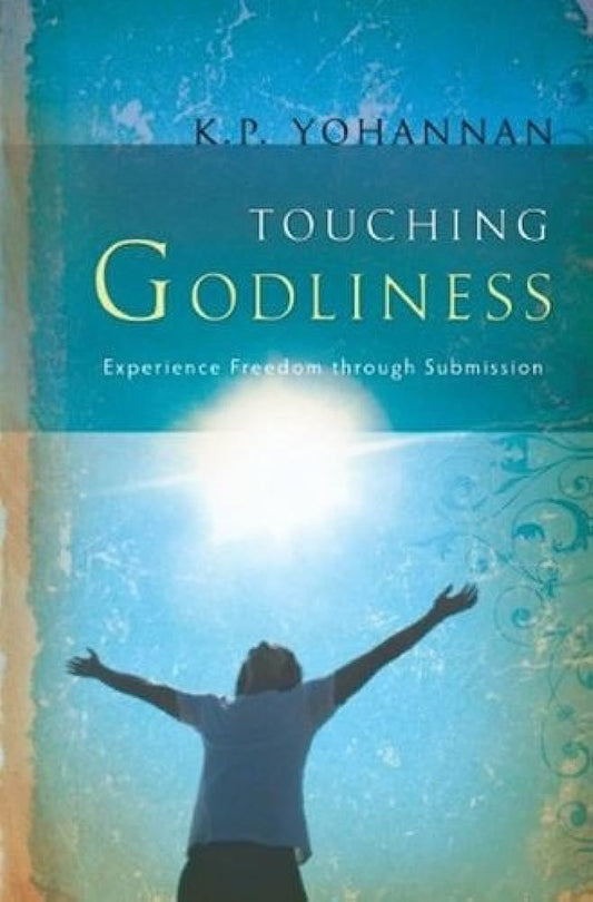 Touching Godliness Through Submission
