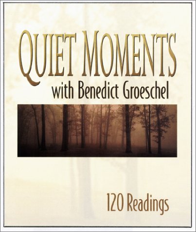 Quiet Moments With Benedict Groeschel: 120 Daily Readings
