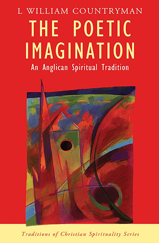 The Poetic Imagination (Traditions of Christian Spirituality)