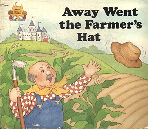 Away Went the Farmer's Hat (Magic Castle Readers)