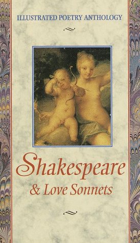 Shakespeare: Love Sonnets (Illustrated Poetry Anthology)
