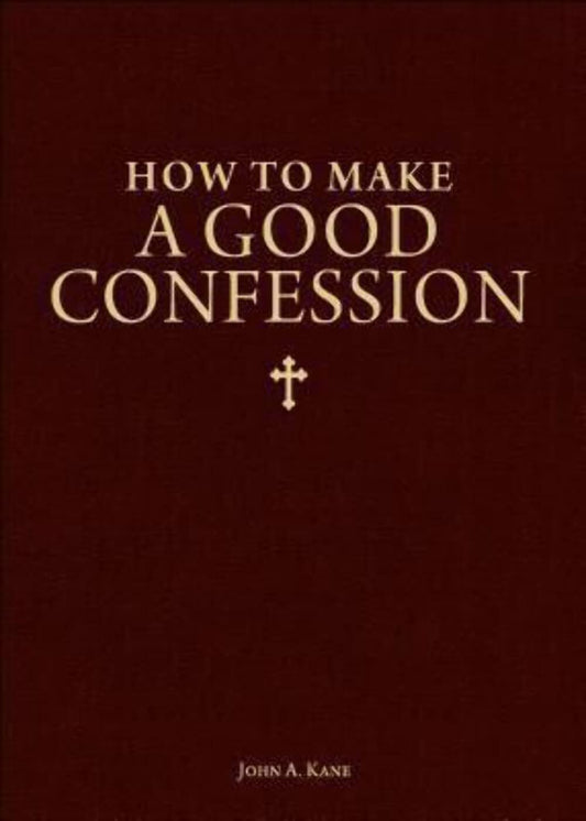 How to Make a Good Confession: A Pocket Guide to Reconciliation with God
