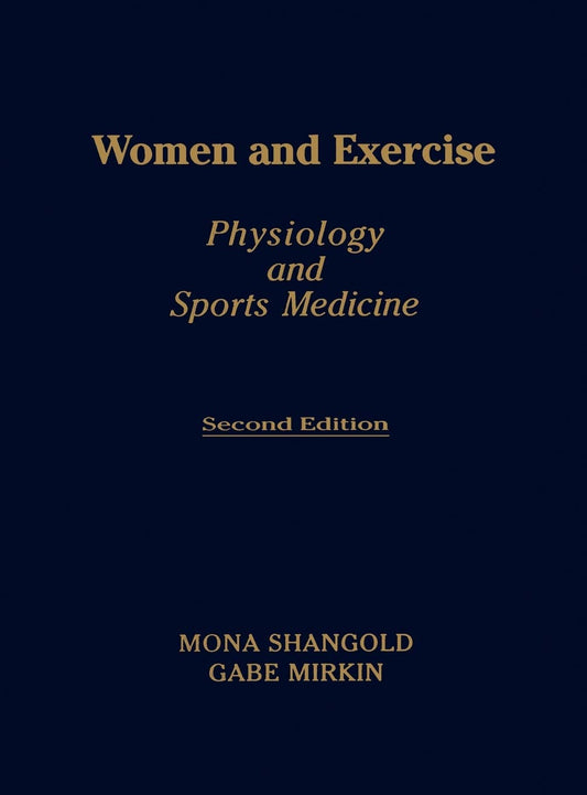 Women and Exercise: Physiology and Sport Medicine